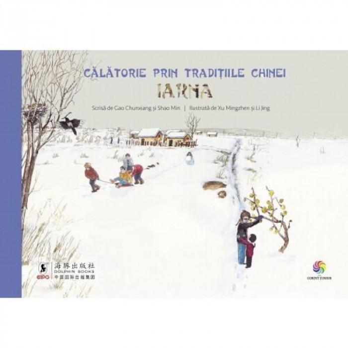 Carte pentru copii Calatorie prin traditiile Chinei Iarna Corint, 36 pagini, 8 ani+