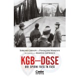 KGB &ndash; DGSE. Doi spioni față &icirc;n față. Serghei Jirnov și Fran&ccedil;ois Waroux &icirc;n dialog cu Martin Leprince