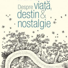 Despre viață, destin & nostalgie - Paperback brosat - Horia-Roman Patapievici - Humanitas