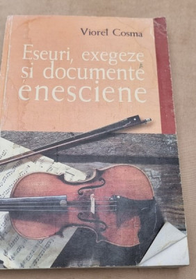 Eseuri, exegeze si documente enesciene - Viorel Cosma foto