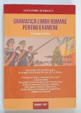 GRAMATICA LIMBII ROMANE PENTRU EXAMENE , VOLUMUL II de ALEXANDRU PETRICICA , 2021