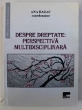 Ana Bazac - Despre dreptate: perspectivă multidiciplinară