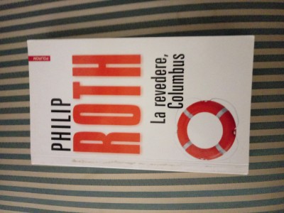 Philip Roth La revedere, Columbus foto