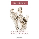 Az angyalok bűv&ouml;let&eacute;ben - Sass Sylvia