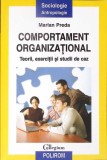 COMPORTAMENTUL ORGANIZATIONAL. TEORII EXERCITII SI STUDII DE CAZ-MARIAN PREDA-278516