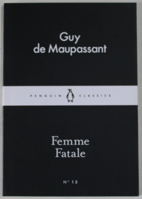 FEMME FATALE par GUY DE MAUPASSANT , 2015 foto