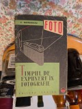 Timpul de expunere &icirc;n fotografie - C. Silistrarianu