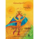 J&aacute;rom az &uacute;j v&aacute;ramat - N&eacute;pmes&eacute;k a vil&aacute;g minden t&aacute;j&aacute;r&oacute;l 4-6 &eacute;veseknek - Bajz&aacute;th M&aacute;ria