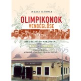 Olimpikonok vend&eacute;glőse - Riport Fej&eacute;r Mikl&oacute;ssal, a Sipos hal&aacute;szkert &uacute;jj&aacute;&eacute;p&iacute;tőj&eacute;vel, a magyar sport&eacute;let t&aacute;mogat&oacute;j&aacute;val - Mezei K&aacute;roly