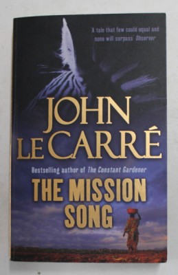 THE MISSION SONG by JOHN LE CARRE , 2007 foto