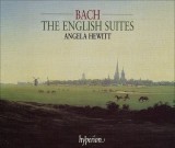 The English Suites | Johann Sebastian Bach, Angela Hewitt