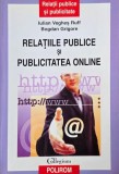 Relatiile publice si publicitatea online - Iulian Veghes Ruff, Bogdan Grigore