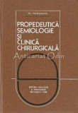 Cumpara ieftin Propedeutica, Semiologie Si Clinica Chirurgicala - Fl. Mandache