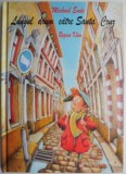 Carte Lungul drum catre Santa Cruz - Ilustratii Regina Kehn, Autor Michael Ende, Beletristica