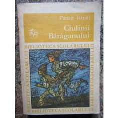 CIULINII BARAGANULUI-PANAIT ISTRATI