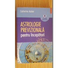 Astrologie previzionala pentru incepatori- Catherine Aubier