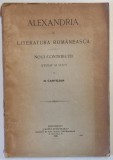 ALEXANDRIA IN LITERATURA ROMANEASCA - N. CARTOJAN BUCURESTI 1922