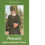 Povestiri despre parintele Paisie - Cristian Spatarelu, Dionisie Tatsis