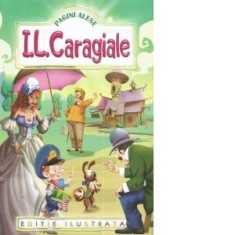 Pagini alese Ion Luca Caragiale - Ion Luca Caragiale