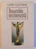 BASARABIA NECUNOSCUTA , 1997