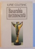 BASARABIA NECUNOSCUTA , 1997