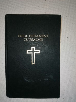 BIBLIE VECHE - NOUL TESTAMENT CU PSALMII foto