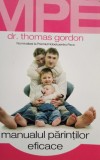 Thomas Gordon - Manualul parintilor eficace (Editia: 2008)