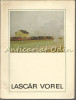Lascar Vorel - Petru Comarnescu - Tiraj: 2340 Exemplare