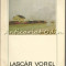 Lascar Vorel - Petru Comarnescu - Tiraj: 2340 Exemplare