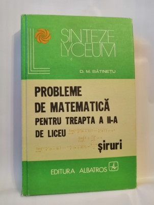 Probleme de matematica treapta a II-a de liceu - Siruri, colectia Lyzeum foto