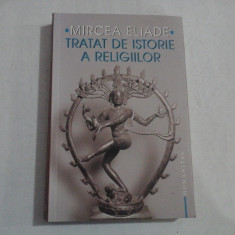 TRATAT DE ISTORIE A RELIGIILOR - MIRCEA ELIADE