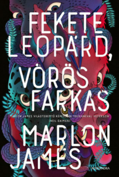 Fekete leop&aacute;rd, v&ouml;r&ouml;s farkas - Marlon James