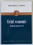 CICLUL ECONOMIC , DUALISMUL MONETARO - REAL de MIHAELA IFRIM , 2012