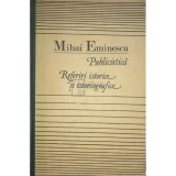 Mihai Eminescu - Publicistica - Referiri istorice si istoriografice (Editia: 1990)