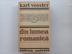 KARL VOSSLER - DIN LUMEA ROMANICA. CULEGERE DE ESEURI