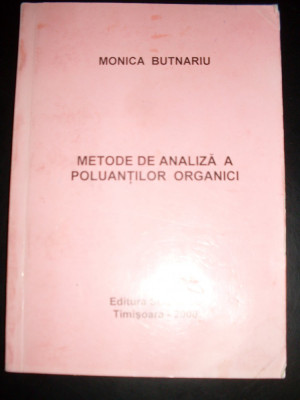 Metode De Analiza A Poluantilor Organici - Monica Butnaru ,549483 foto