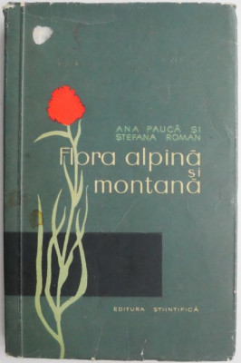 Flora alpina si montana (Indrumator Botanic) &amp;ndash; Ana Pauca foto