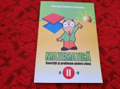 MATEMATICA , EXERCITII SI PROBLEME PENTRU CLASA I de GHEORGHE ADALBERT SCHNEIDER