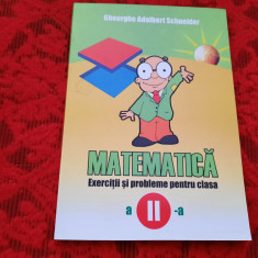 MATEMATICA , EXERCITII SI PROBLEME PENTRU CLASA I de GHEORGHE ADALBERT SCHNEIDER