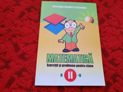 MATEMATICA , EXERCITII SI PROBLEME PENTRU CLASA I de GHEORGHE ADALBERT SCHNEIDER foto