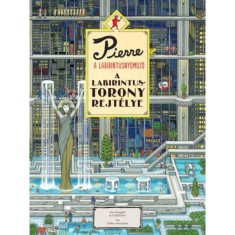 Pierre a labirintusnyomoz&oacute; - A labirintus-torony rejt&eacute;lye