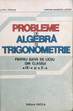 Liviu Parsan - Probleme de algebra si trigonometrie pentru elevii de liceu din clasele a IX-a si a X-a (editia 1984)