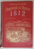 JOURNAL ILLUSTRE DE LA CAMPAGNE DE RUSSIE , 1812 par G. DE FABER DU FAUR , D&#039;APRES LE JOURNAL ILLUSTRE D &#039; UN TEMOIN OCULAIRE , 1831