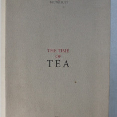 THE TIME OF TEA by DOMINIQUE T. PASQUALINI , PHOTO : BRUNO SUET , 2000