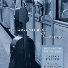 Adventures of a Cello: Revised Edition, with a New Epilogue