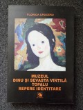MUZEUL DINU SI SEVASTA VINTILA, TOPALU, REPERE IDENTITARE - Cruceru