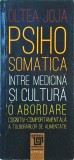 Psihosomatica intre medicina si cultura - Oltea Joja, Paideia, Psihologie Clinica, Terapie Cognitiv Comportamentala, Editie Brosata