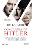 Concilierea cu Hitler - Paperback brosat - Tim Bouverie - Litera