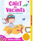 Caiet de vacanta. Clasa pregatitoare + Medalie Cadou