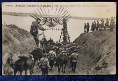 Armata romana in Bulgaria. Intrarea podului de la Zimnicea pe malul Bulgaresc - CP Ilustrata foto